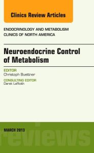 Neuroendocrine Control of Metabolism, An Issue of Endocrinology and Metabolism Clinics