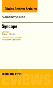 Syncope, An Issue of Cardiology Clinics