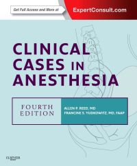 Clinical Cases in Anesthesia: 4th edition | Allan P. Reed | ISBN