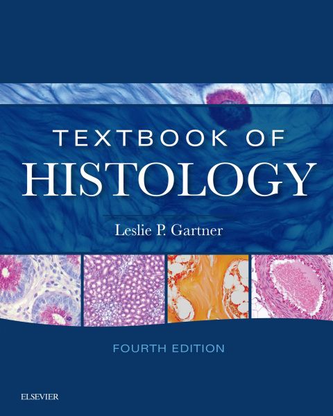 Textbook of Histology E-Book: 4th edition | Leslie P. Gartner | ISBN:  9780323390682 | Elsevier Asia Bookstore