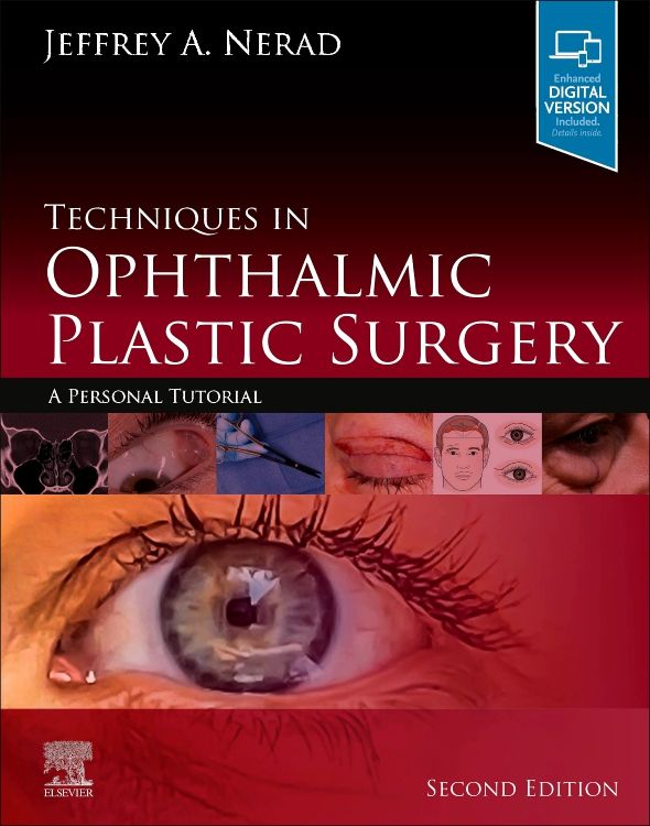 Techniques in Ophthalmic Plastic Surgery: 2nd edition | Jeffrey A