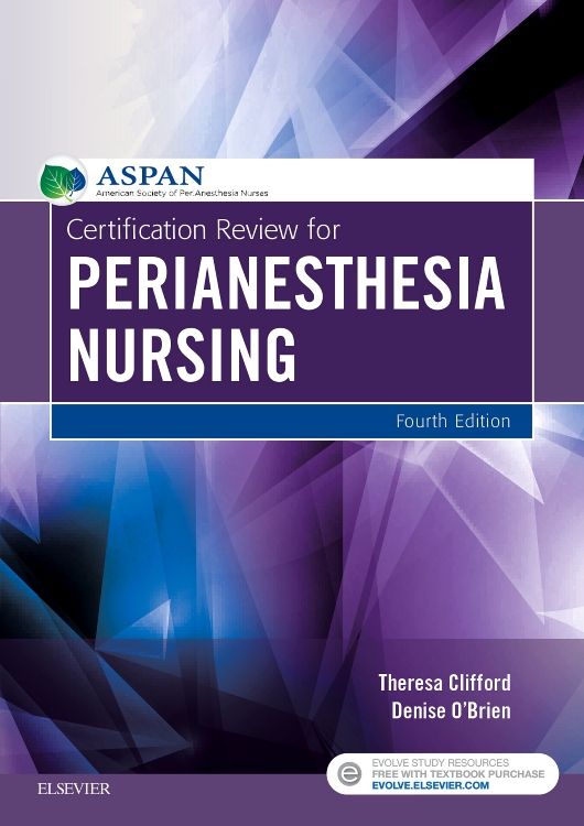 Certification Review For PeriAnesthesia Nursing: 4th Edition | ASPAN ...