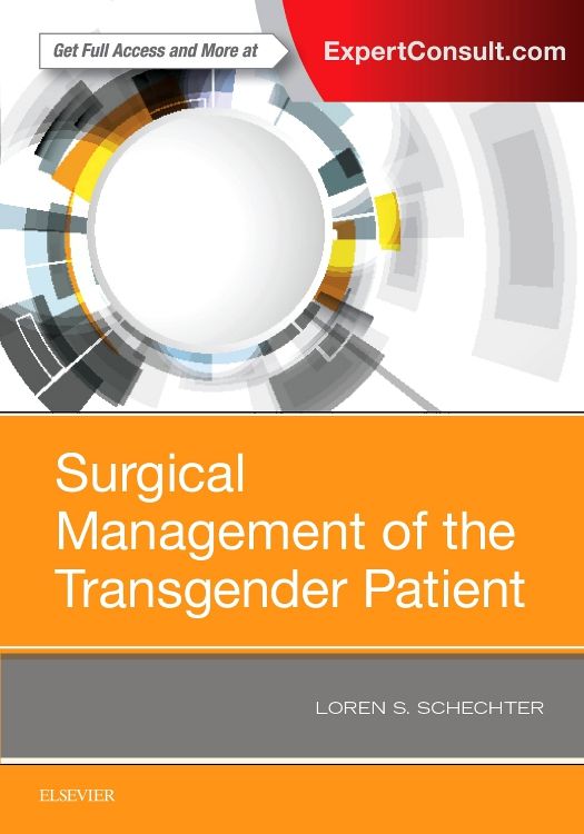 Surgical Management Of The Transgender Patient 1st Edition Loren S Schechter Isbn