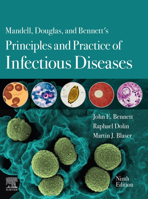 Mandell, Douglas, and Bennett's Principles and P: 9th edition | John E.  Bennett | ISBN: 9780323550277 | Elsevier Asia Bookstore