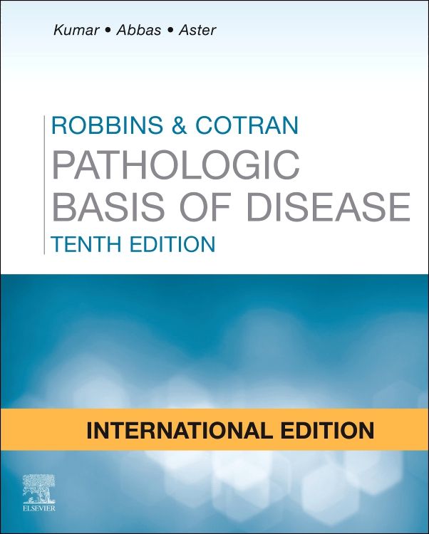 Robbins and Cotran Pathologic Basis of Disease I: 10th edition | Vinay  Kumar | ISBN: 9780323609920 | Elsevier Asia Bookstore