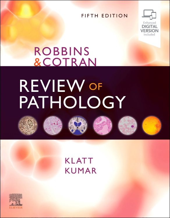 Robbins and Cotran Review of Pathology: 5th edition | Edward C. Klatt |  ISBN: 9780323640220 | Elsevier Asia Bookstore