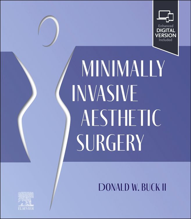 Minimally Invasive Aesthetic Surgery: 1st Edition | Donald W. Buck II ...