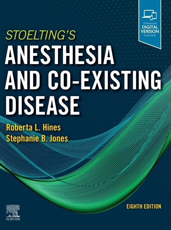 Stoelting's Anesthesia and Co-Existing Disease: 8th edition | Edited by  Roberta L. Hines | ISBN: 9780323718608 | Elsevier Asia Bookstore