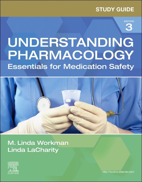 Study Guide for Understanding Pharmacology: 3rd edition | M. Linda Workman  | ISBN: 9780323793513 | Elsevier Asia Bookstore