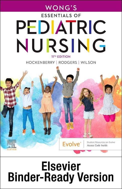 Wong's Essentials of Pediatric Nursing - Binder: 11th edition