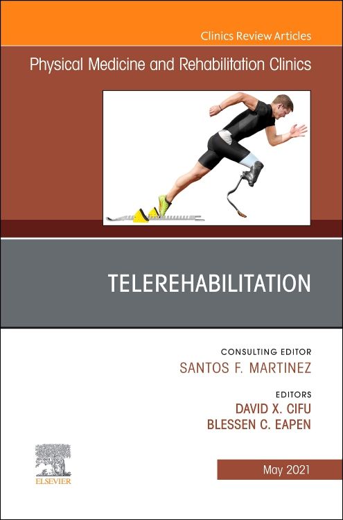 Telerehabilitation, An Issue Of Physical Medicin: 1st Edition | Edited ...