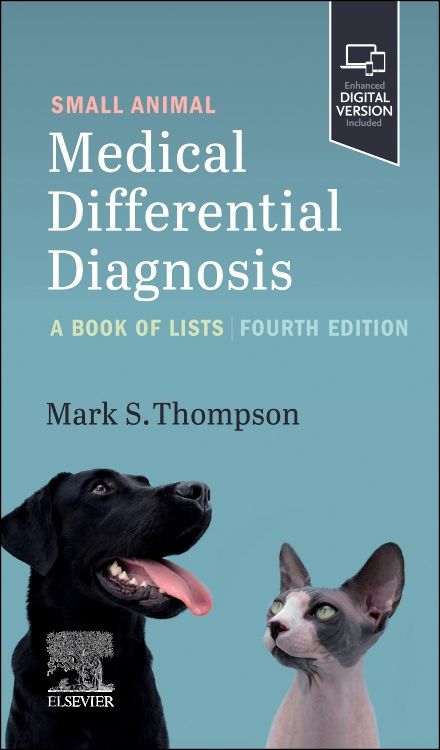 Small Animal Medical Differential Diagnosis: 4th edition | Mark Thompson |  ISBN: 9780323875905 | Elsevier Asia Bookstore
