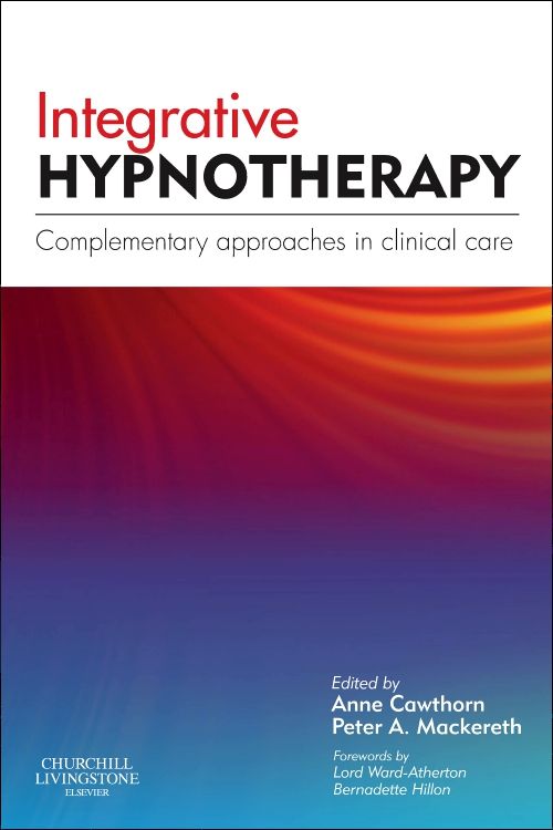 Integrative Hypnotherapy: 1st edition | Edited by Anne Cawthorn | ISBN ...