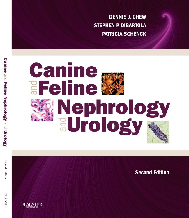 Canine and Feline Nephrology and Urology: 2nd edition | Dennis J. Chew |  ISBN: 9780721681788 | Elsevier Asia Bookstore