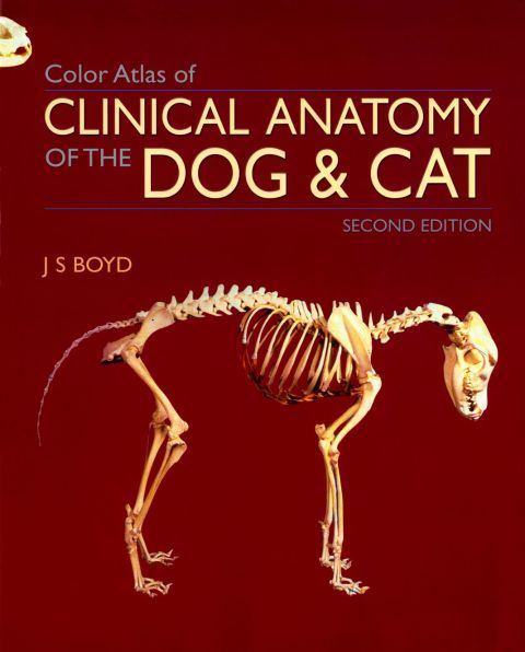 Colour Atlas of Clinical Anatomy of the Dog and: 2nd edition | Jack S. Boyd  | ISBN: 9780723435907 | Elsevier Asia Bookstore