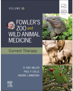 Fowler's Zoo and Wild Animal Medicine Current Therapy,Volume 10