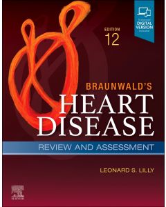 Braunwald's Heart Disease Review and Assessment