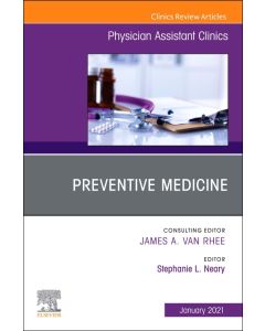 Preventive Medicine, An Issue of Physician Assistant Clinics