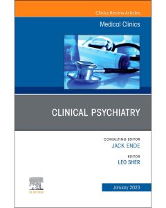 Clinical Psychiatry, An Issue of Medical Clinics of North America