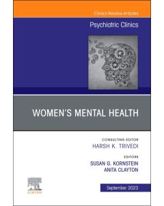 Women’s Mental Health, An Issue of Psychiatric Clinics of North America