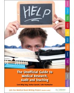 Unofficial Guide to Medical Research, Audit and Teaching