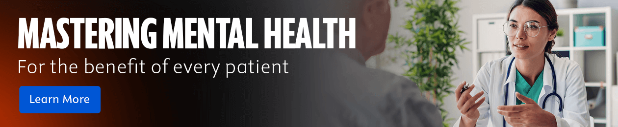 Mastering mental health for the benefit of every patient